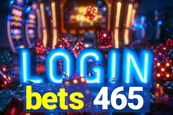 bets 465